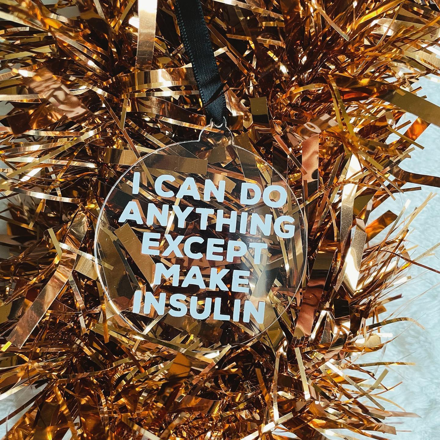 I Can Do Anything Except Make Insulin Bauble
