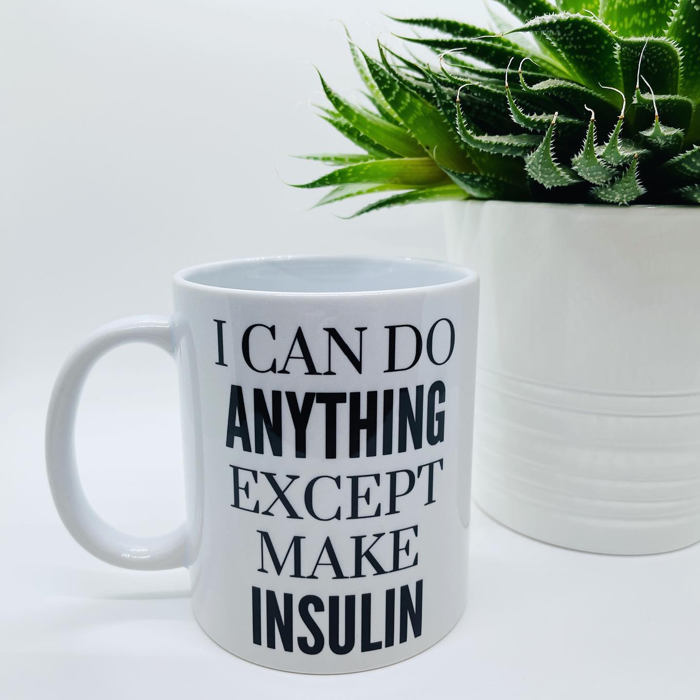 I Can Do Anything Except Make Insulin Mug/Cup
