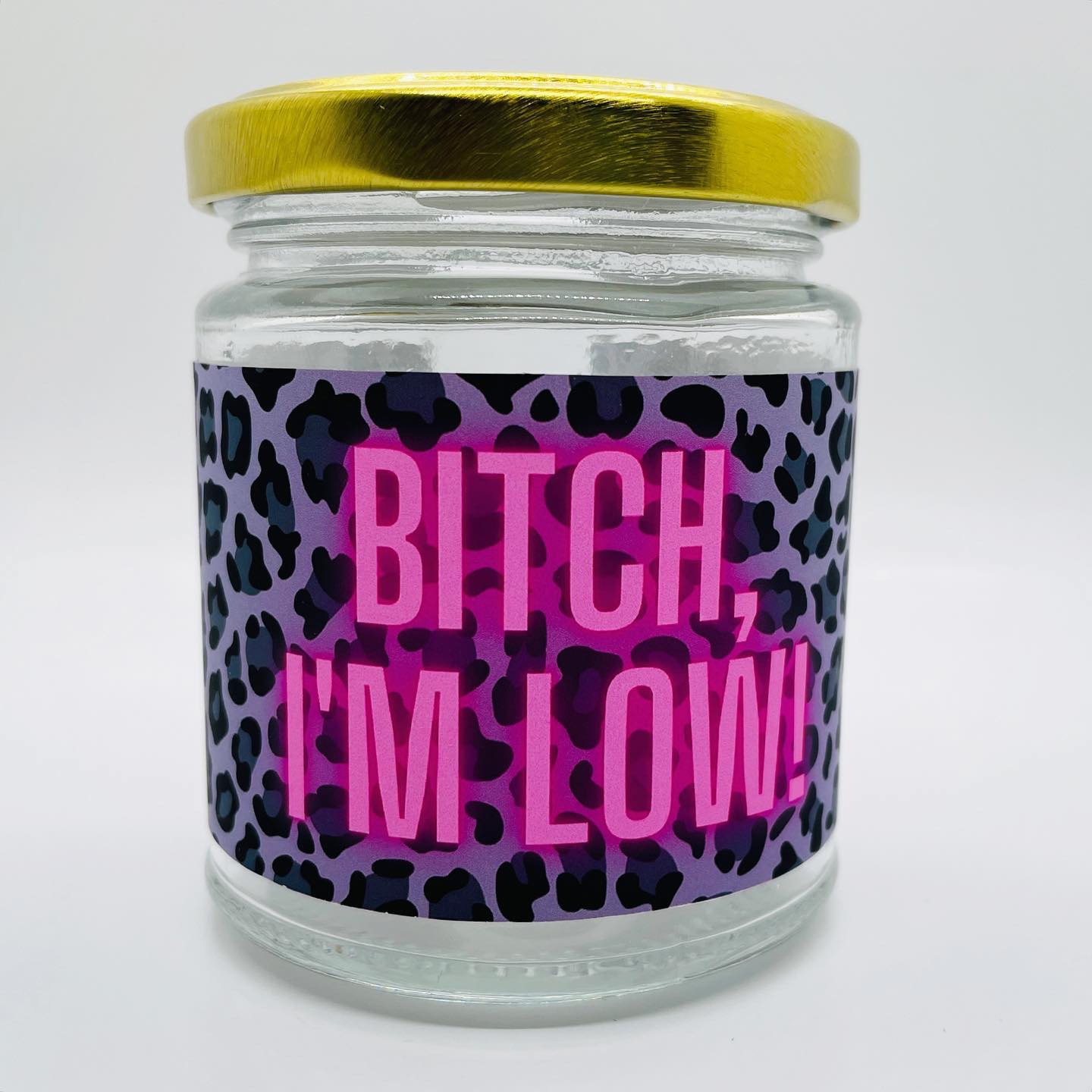 Bitch I'm Low Glass Hypo Jar