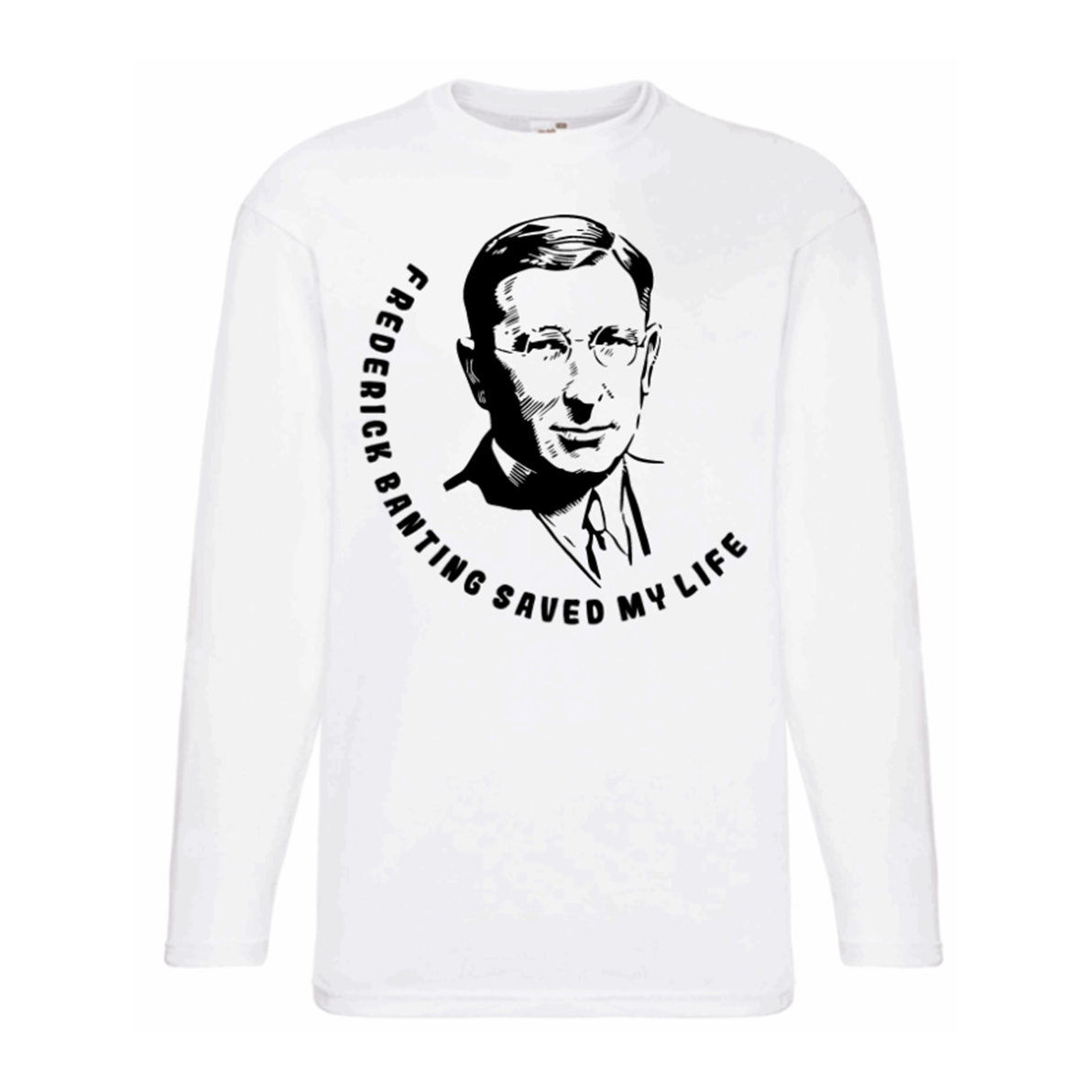 Frederick Banting Saved My Life Long Sleeve T Shirt
