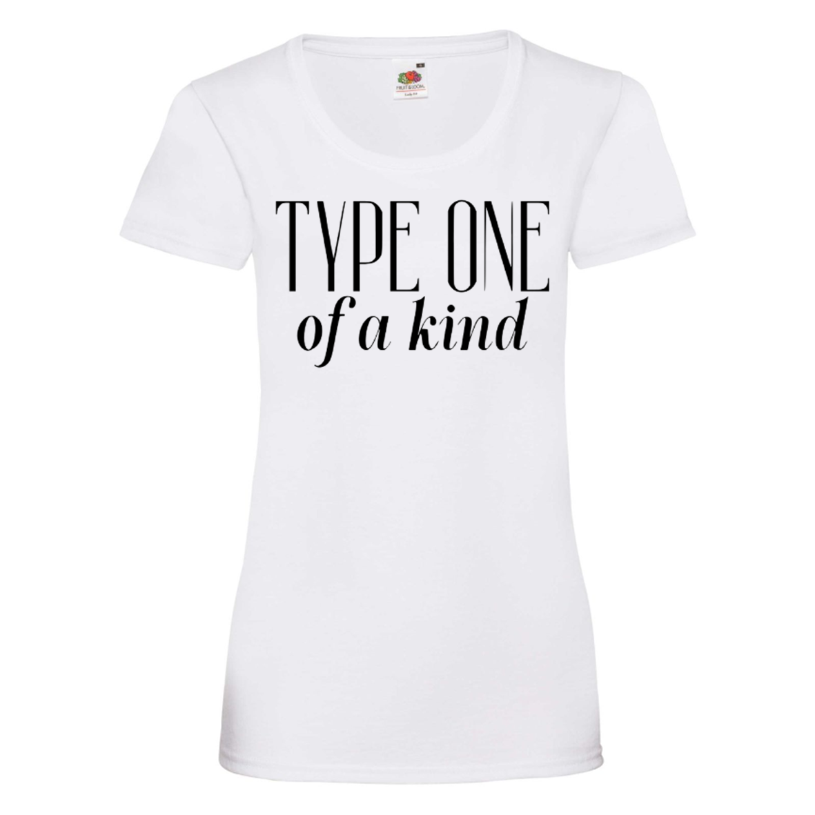 Type One Of A Kind Women's T Shirt