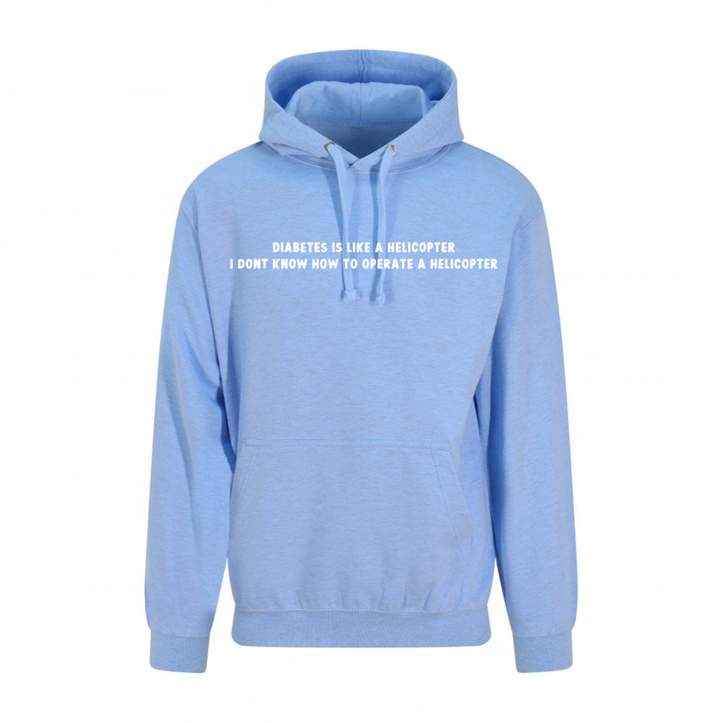 Diabetes Is Like A Helicopter, I Dont Know How To Operate A Helicopter Pastel Hoodie