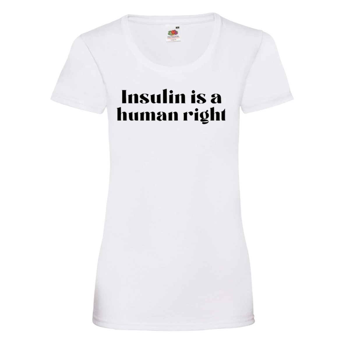 Insulin Is A Human Right Women's T Shirt