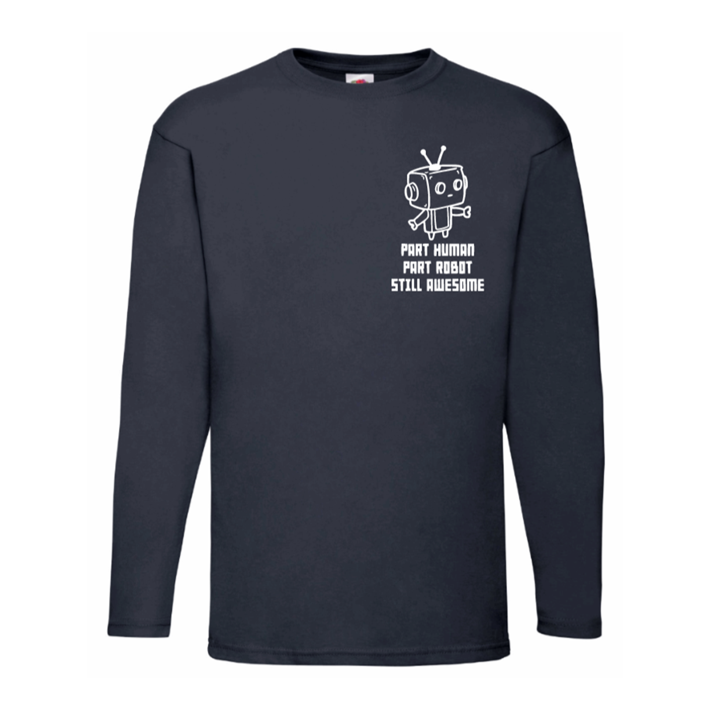 Part Human Part Robot Still Awesome Long Sleeve T Shirt