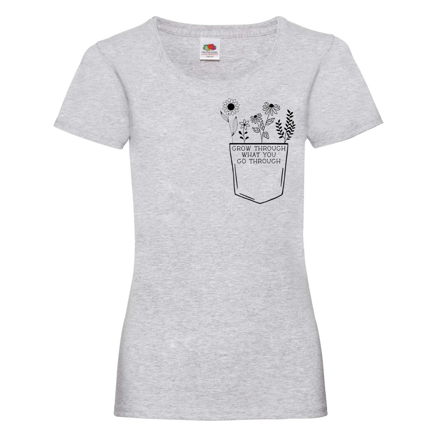Grow Through What You Go Through Women's T Shirt