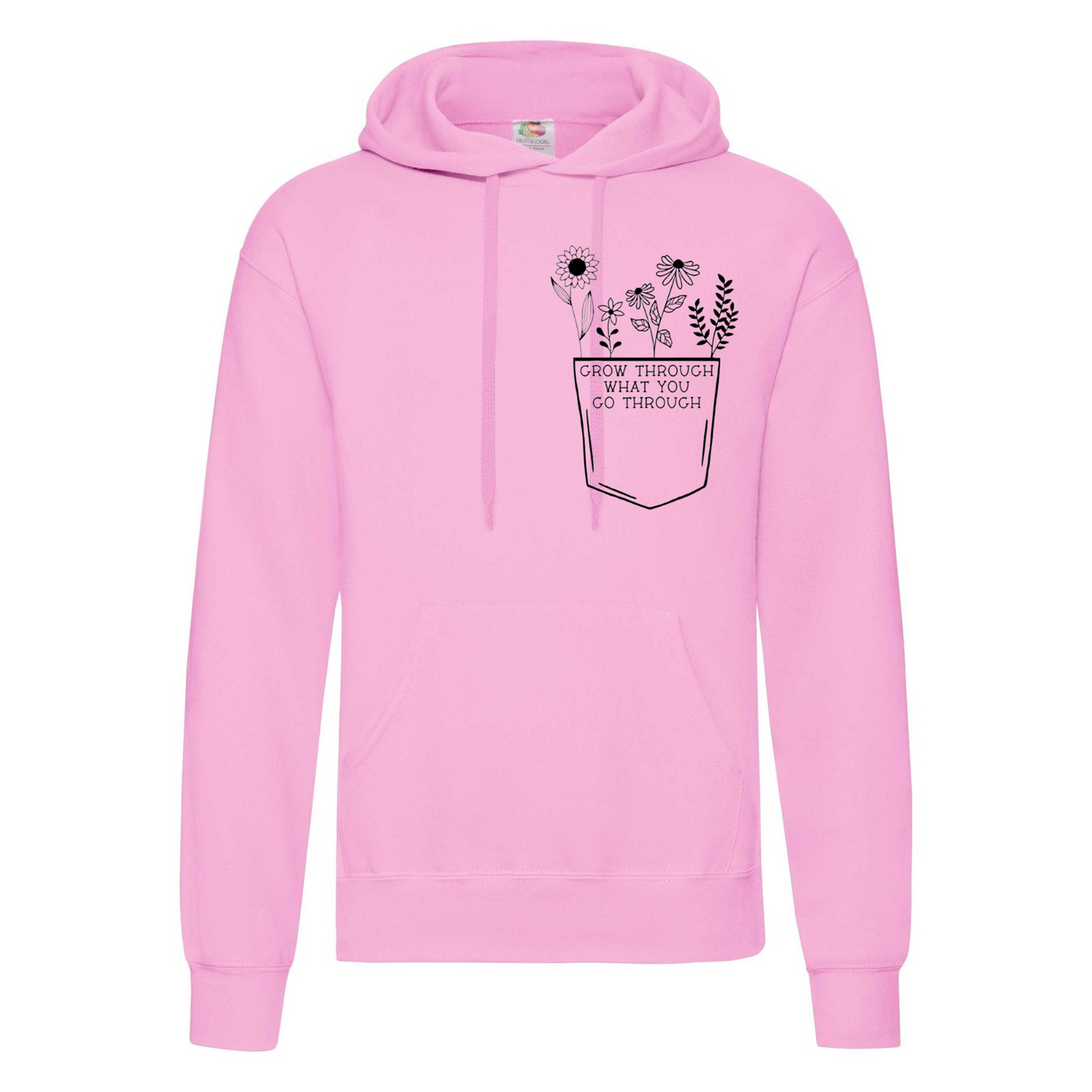 Grow Through What You Go Through Hoodie