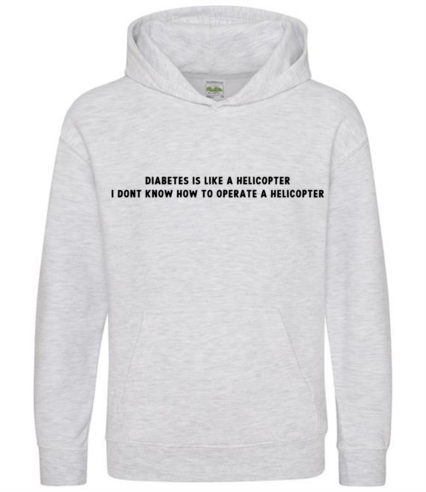 Diabetes Is Like A Helicopter, I Dont Know How To Operate A Helicopter Kids Hoodie
