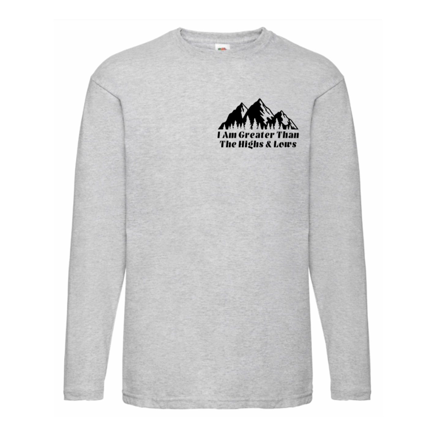 I Am Greater Than The Highs & Lows Long Sleeve T Shirt