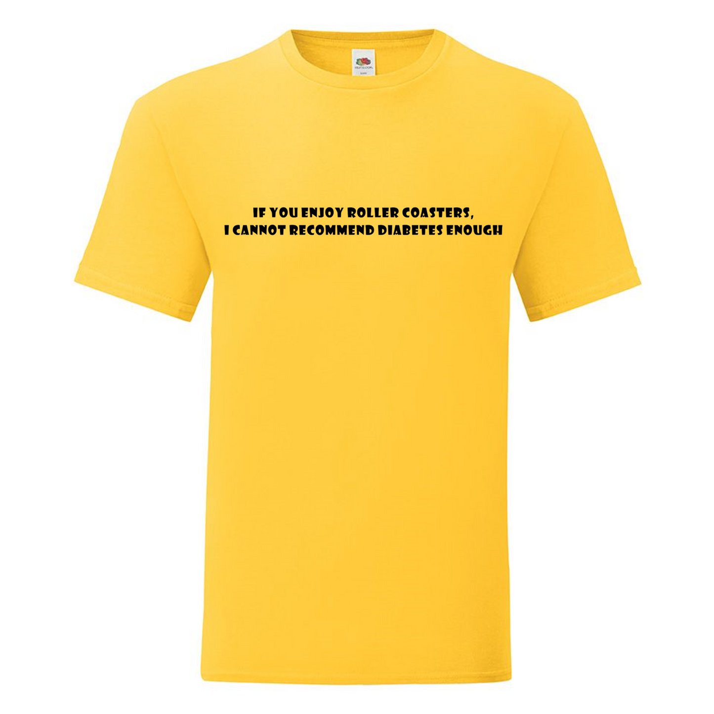 If You Enjoy Roller Coasters, I Cannot Recommend Diabetes Enough T Shirt