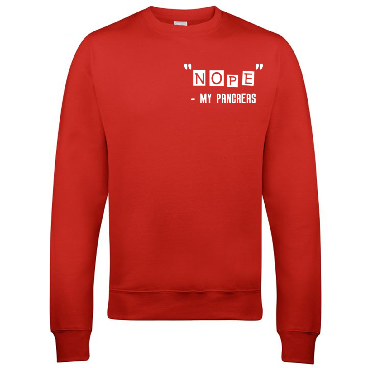 "Nope" - My Pancreas Sweatshirt