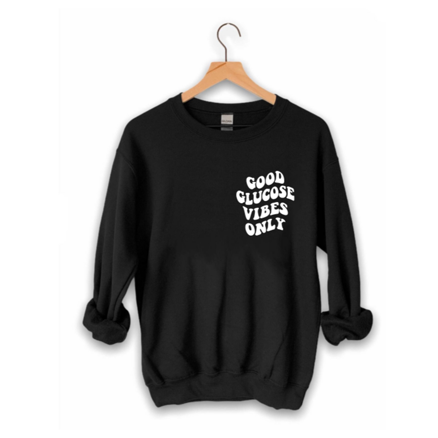 Good Glucose Vibes Only Sweatshirt