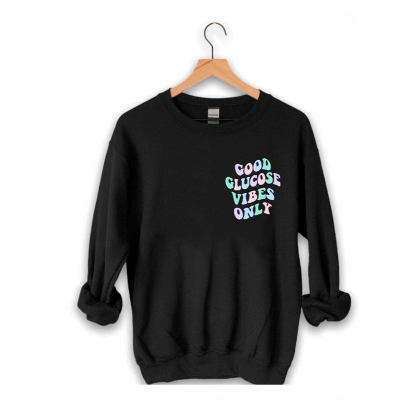 Good Glucose Vibes Only Sweatshirt