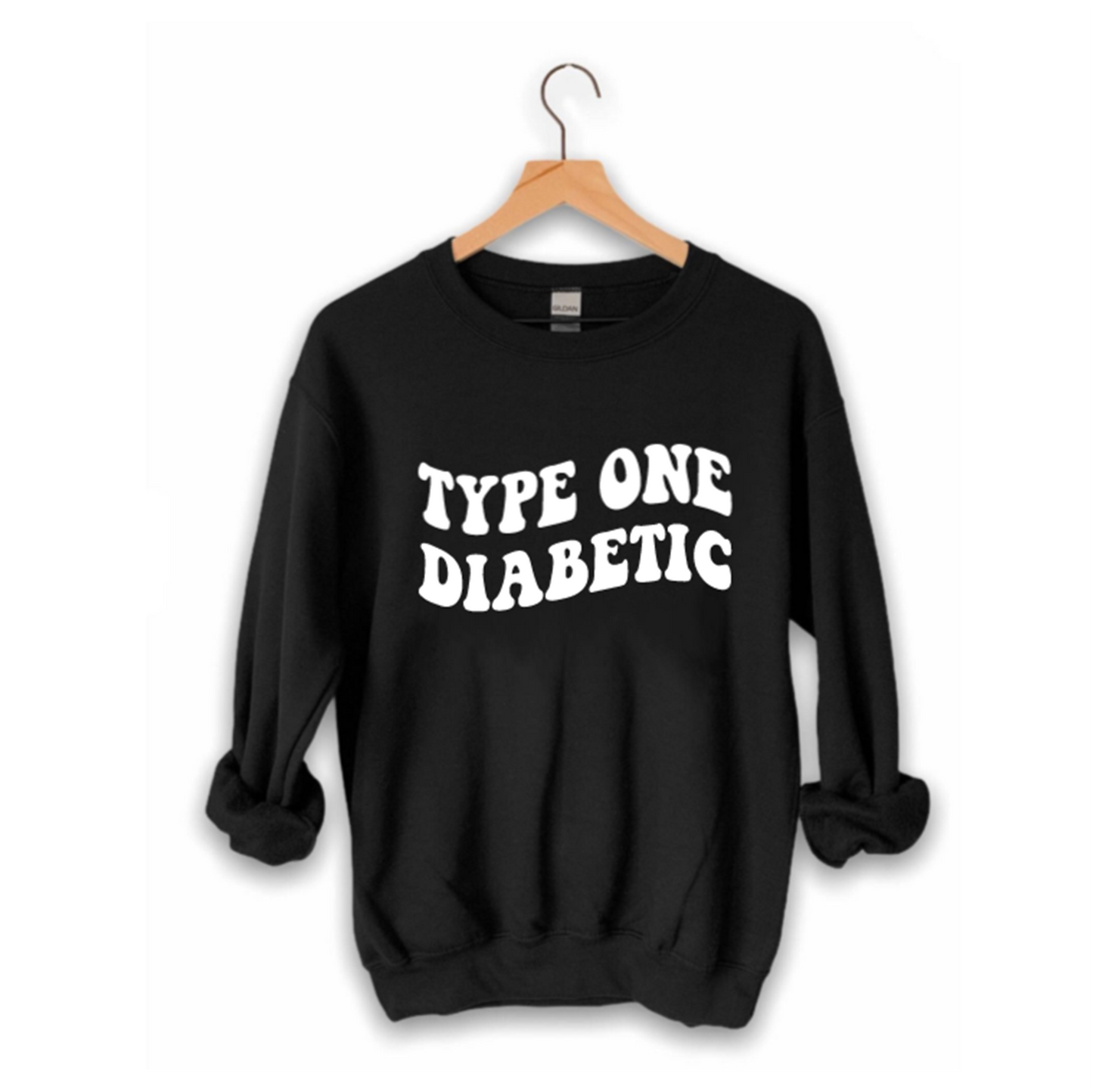 Type One Diabetic Sweatshirt