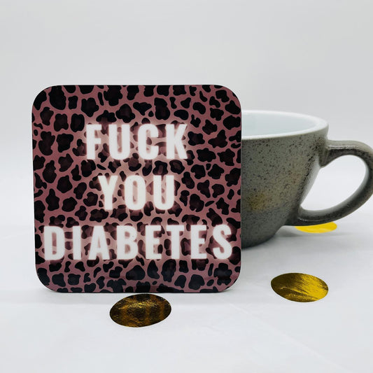 Fuck You Diabetes Coaster
