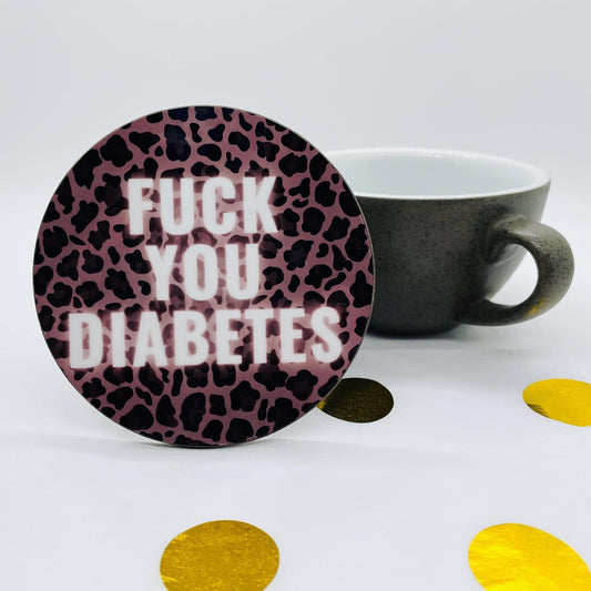Fuck You Diabetes Coaster