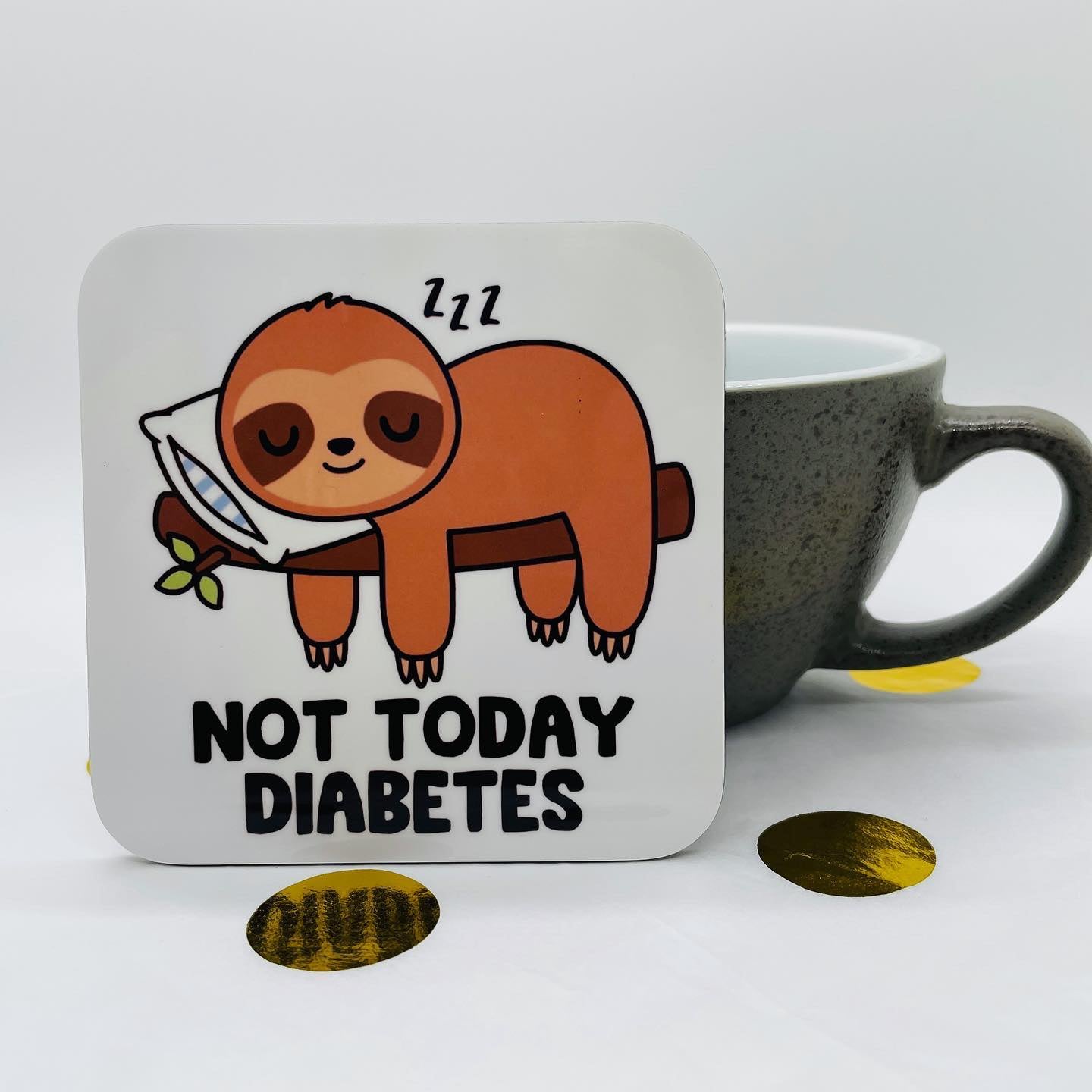Not Today Diabetes (Sloth) Coaster