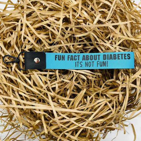 Fun Fact About Diabetes; Its Not Fun! Keychain/Wristlet