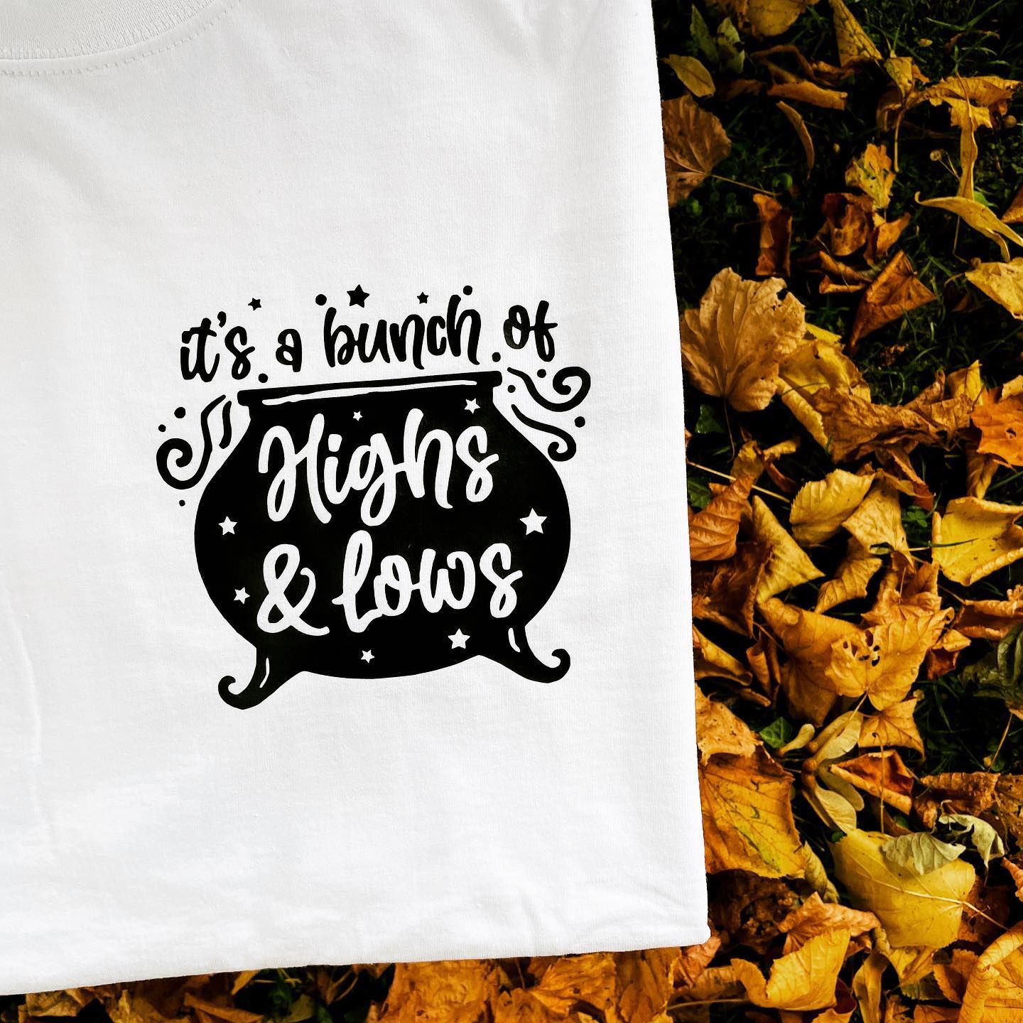 It's A Bunch Of Highs & Lows T Shirt