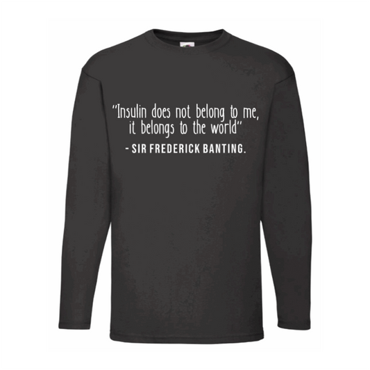 Insulin Does Not Belong To Me, It Belongs To The World Long Sleeve T Shirt