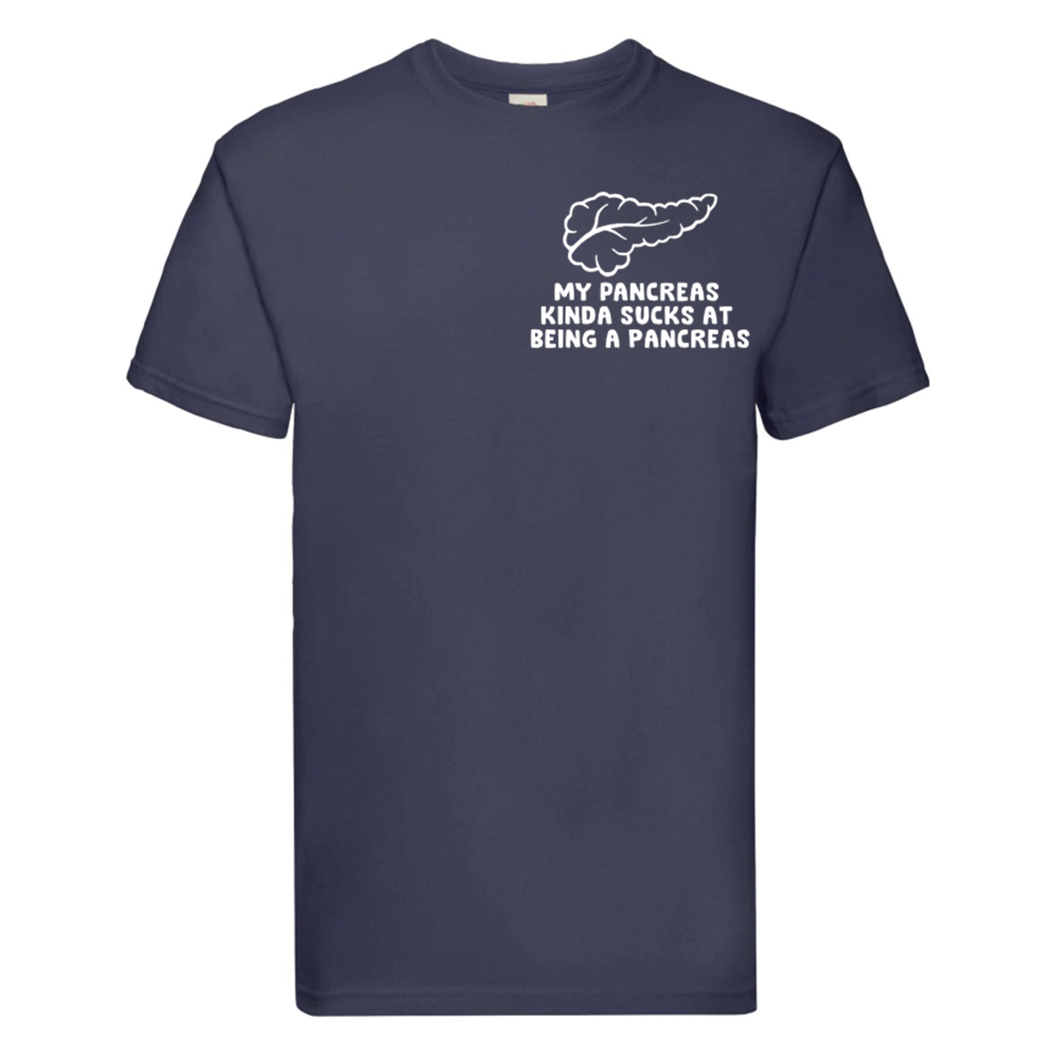 My Pancreas Kinda Sucks At Being A Pancreas T Shirt