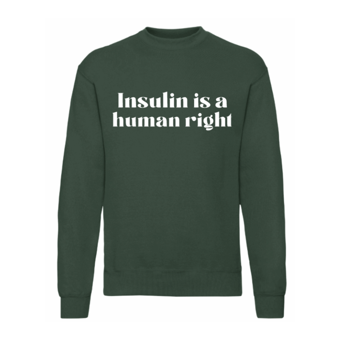 Insulin Is A Human Right Sweatshirt