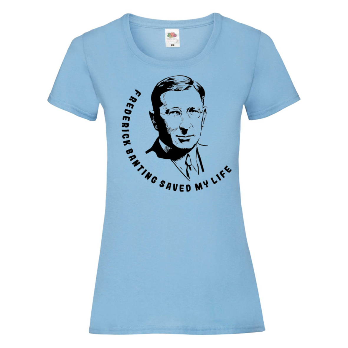Frederick Banting Saved My Life Women's T Shirt