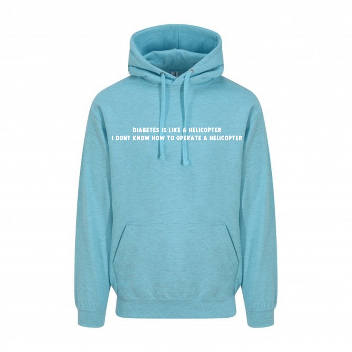 Diabetes Is Like A Helicopter, I Dont Know How To Operate A Helicopter Pastel Hoodie