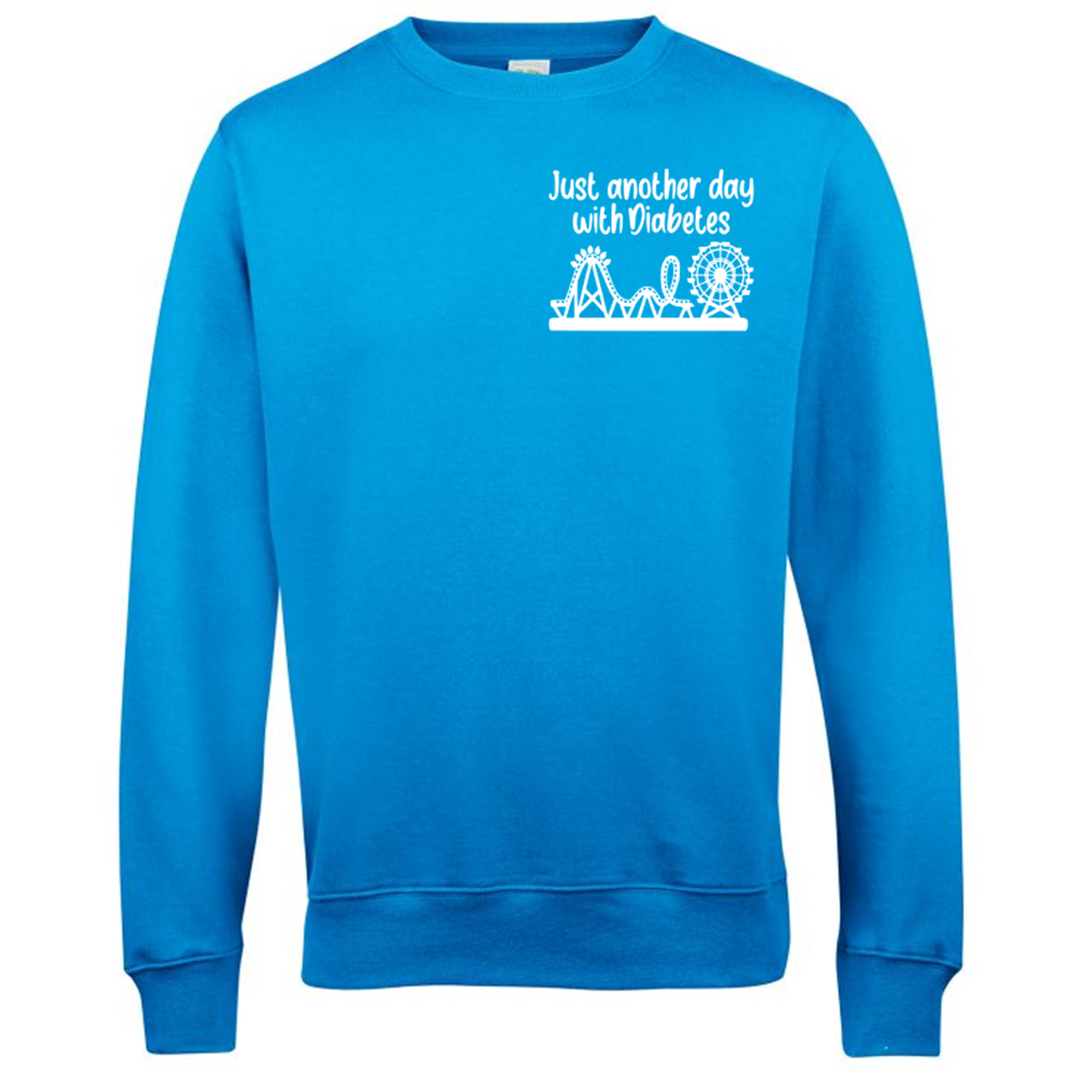 Just Another Day With Diabetes (Rollercoaster) Sweatshirt