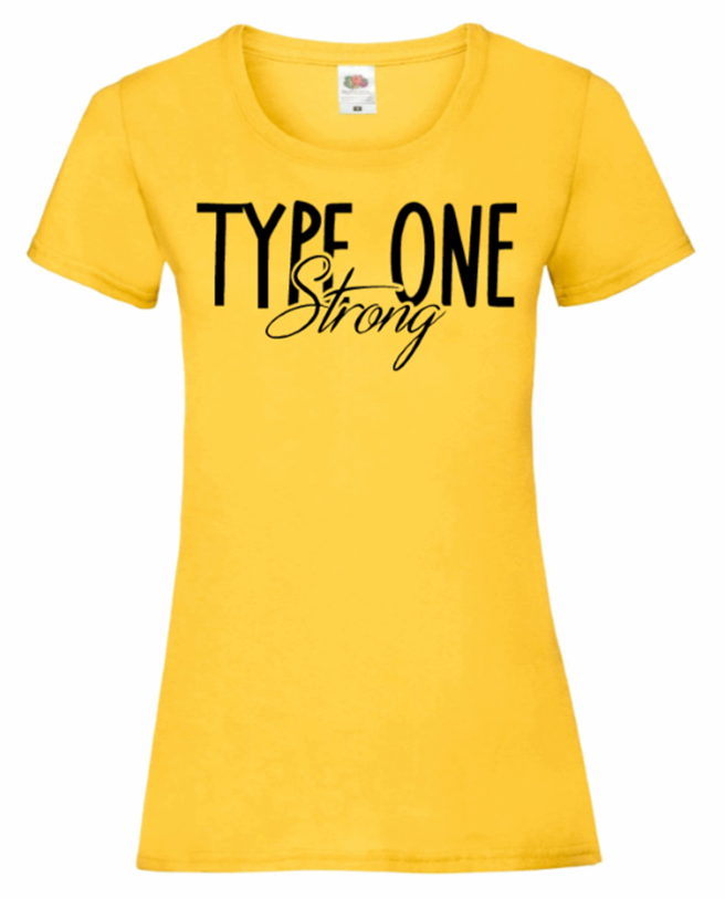 Type One Strong Women's T Shirt