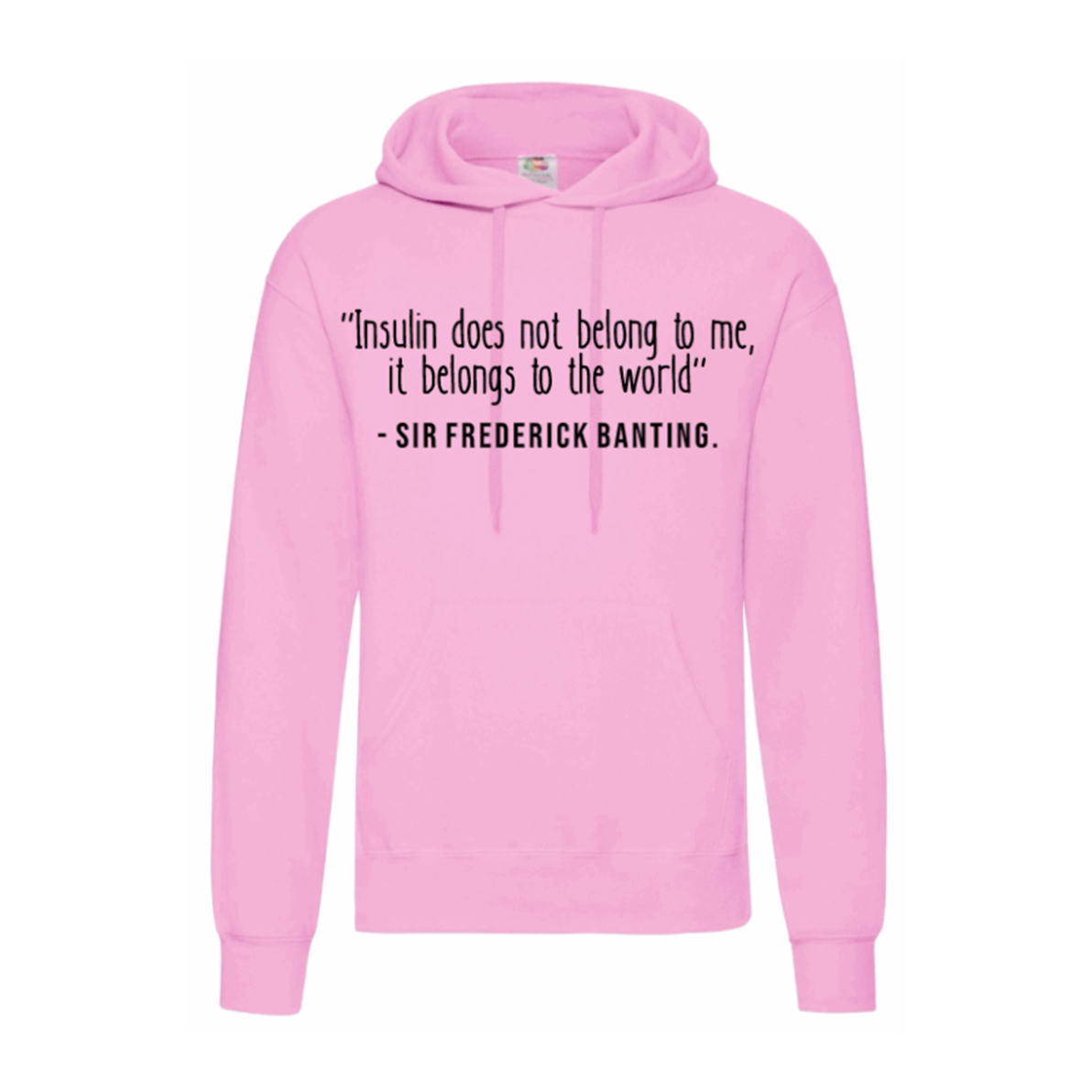 Insulin Does Not Belong To Me, It Belongs To The World Hoodie