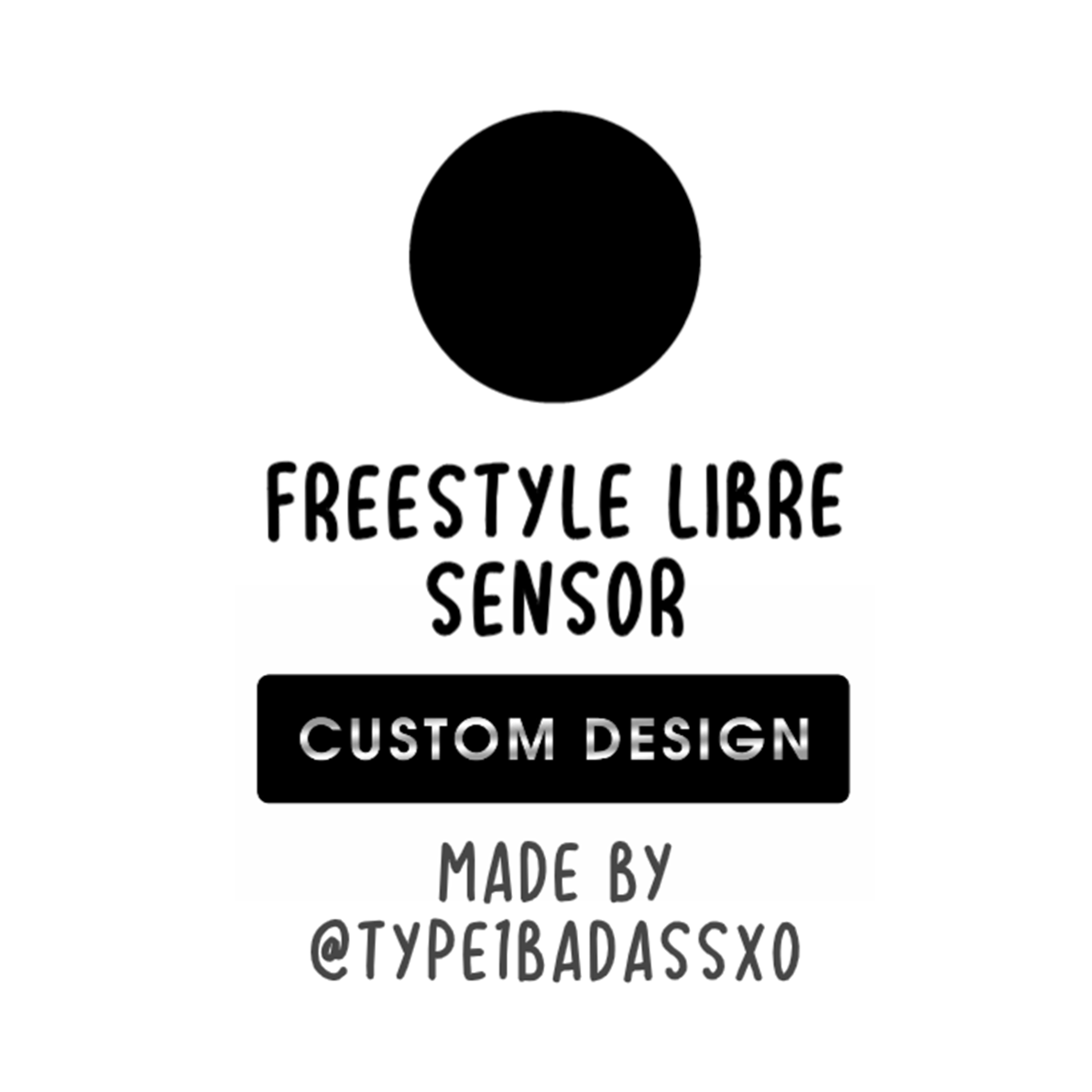 Custom Design - Freestyle Libre Sensor