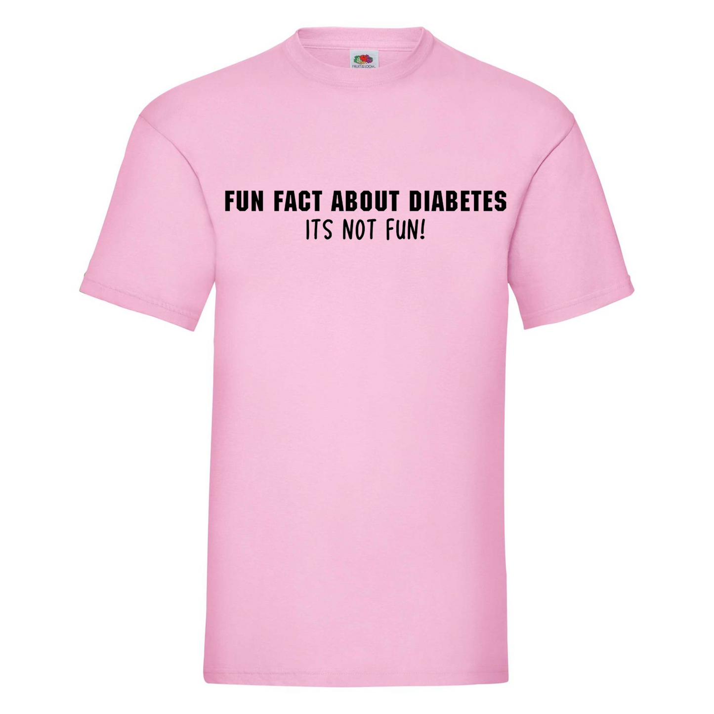 Fun Fact About Diabetes, Its Not Fun T Shirt