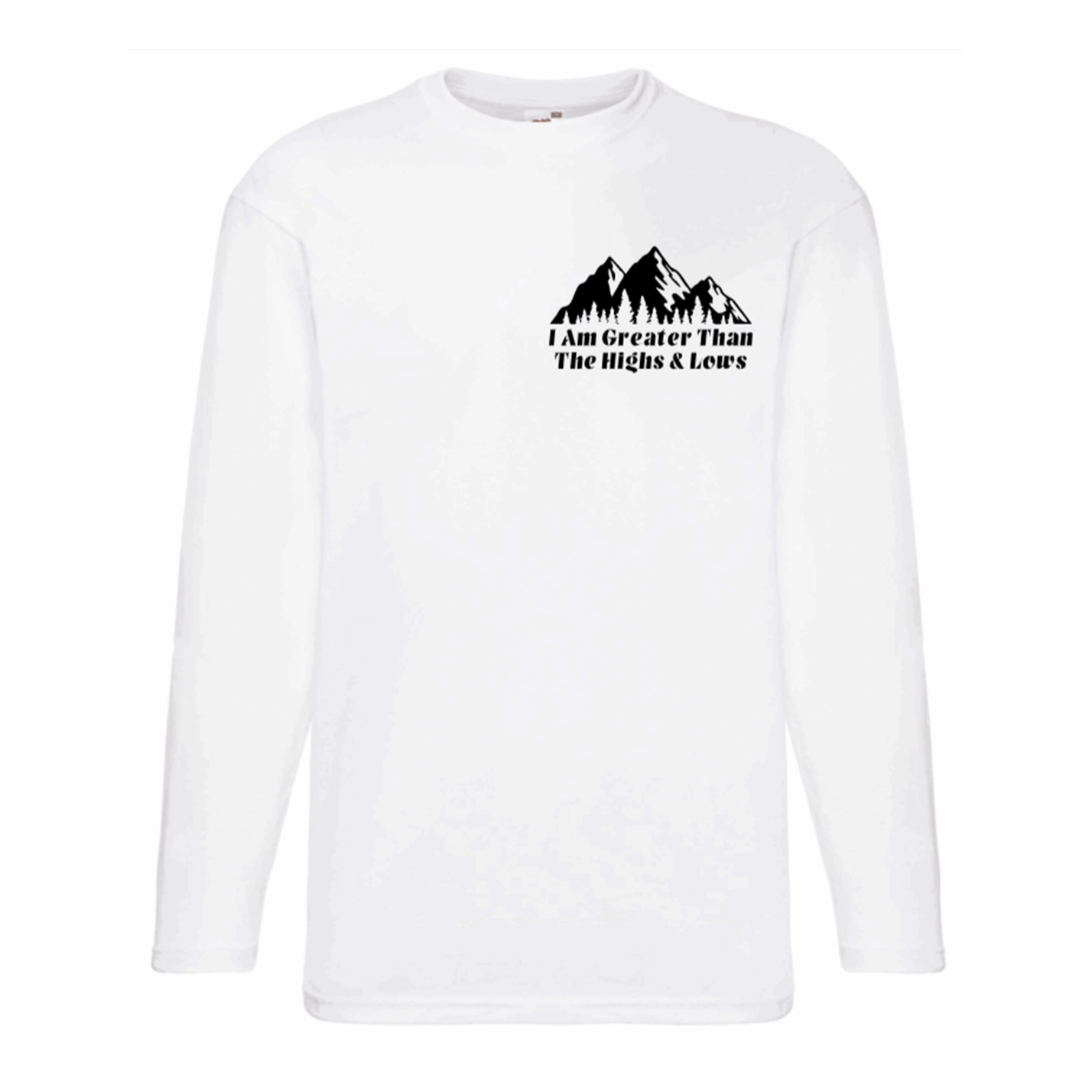 I Am Greater Than The Highs & Lows Long Sleeve T Shirt