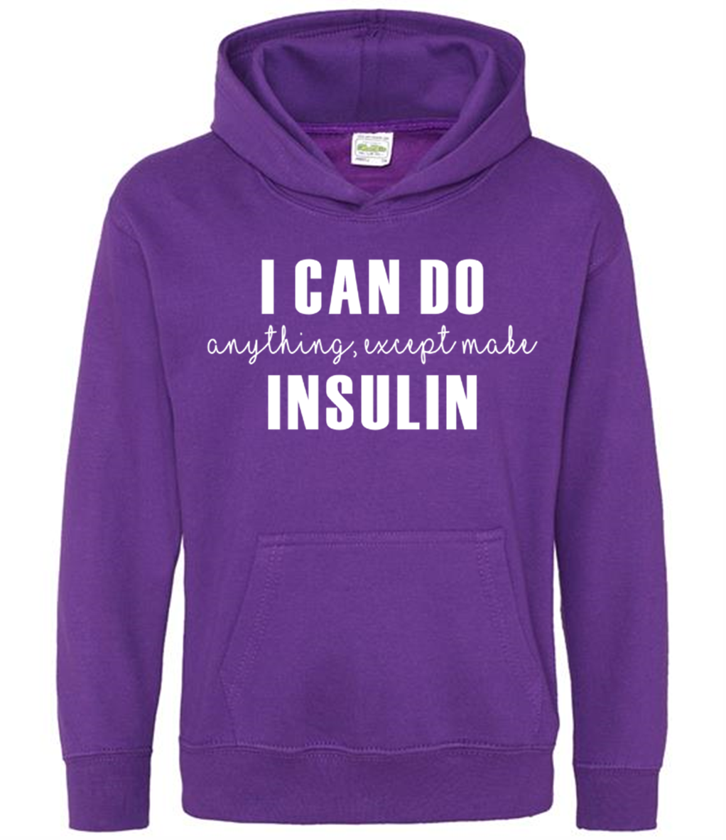 I Can Do Anything, Except Make Insulin Kids Hoodie