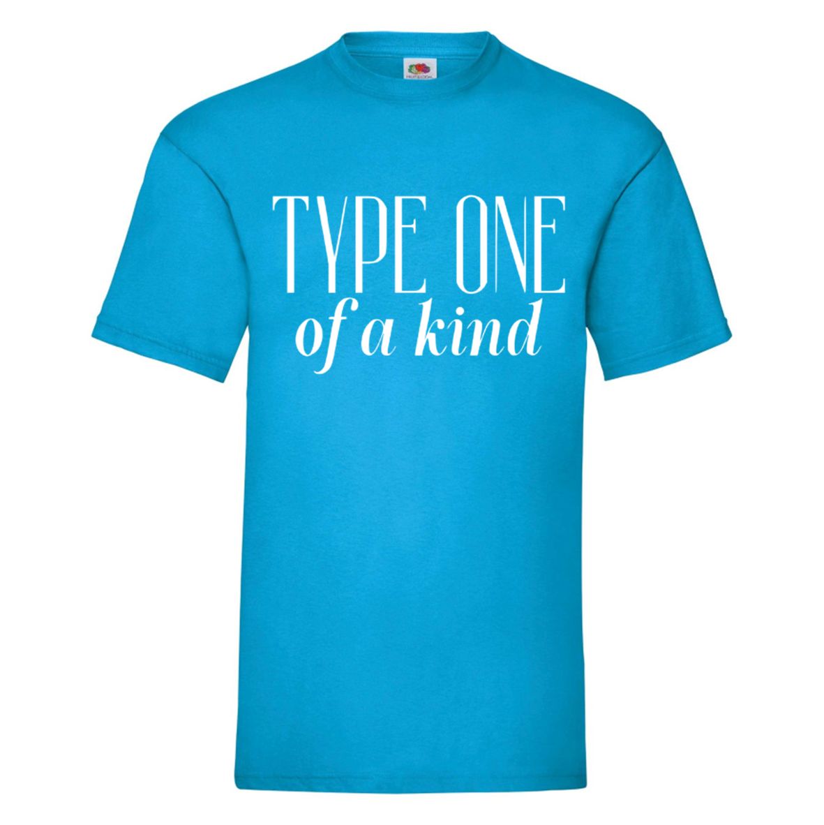 Type One Of A Kind T Shirt