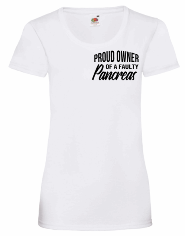 Proud Owner Of A Faulty Pancreas Women's T Shirt