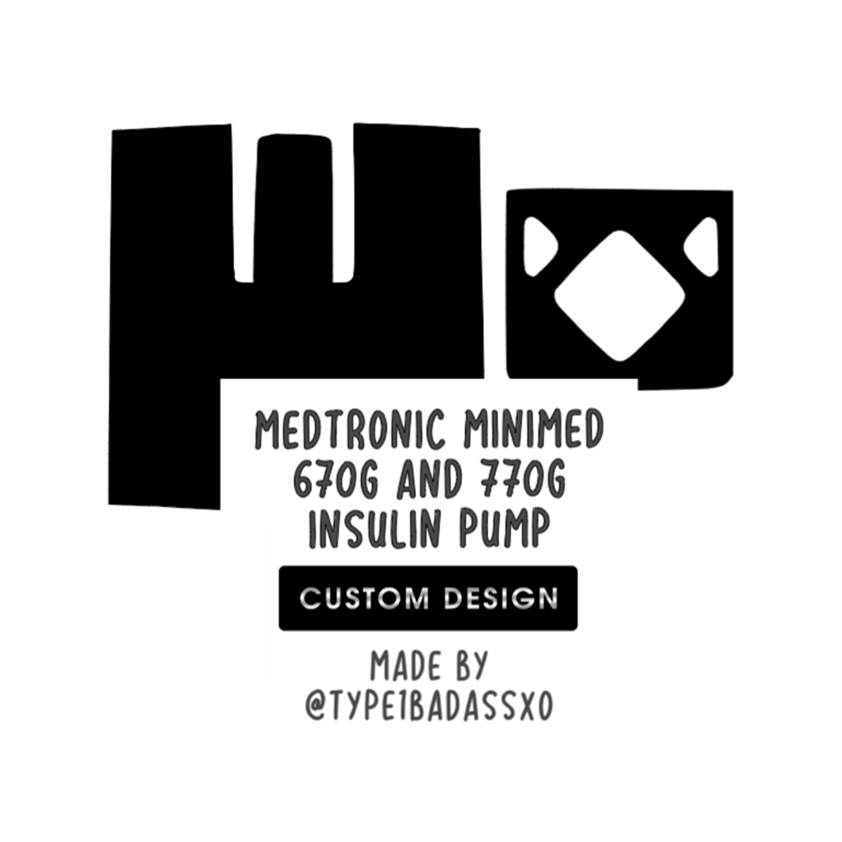 Custom Design - Medtronic MiniMed 670G and 770G Insulin Pump