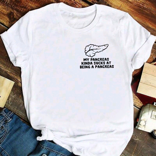 My Pancreas Kinda Sucks At Being A Pancreas T Shirt