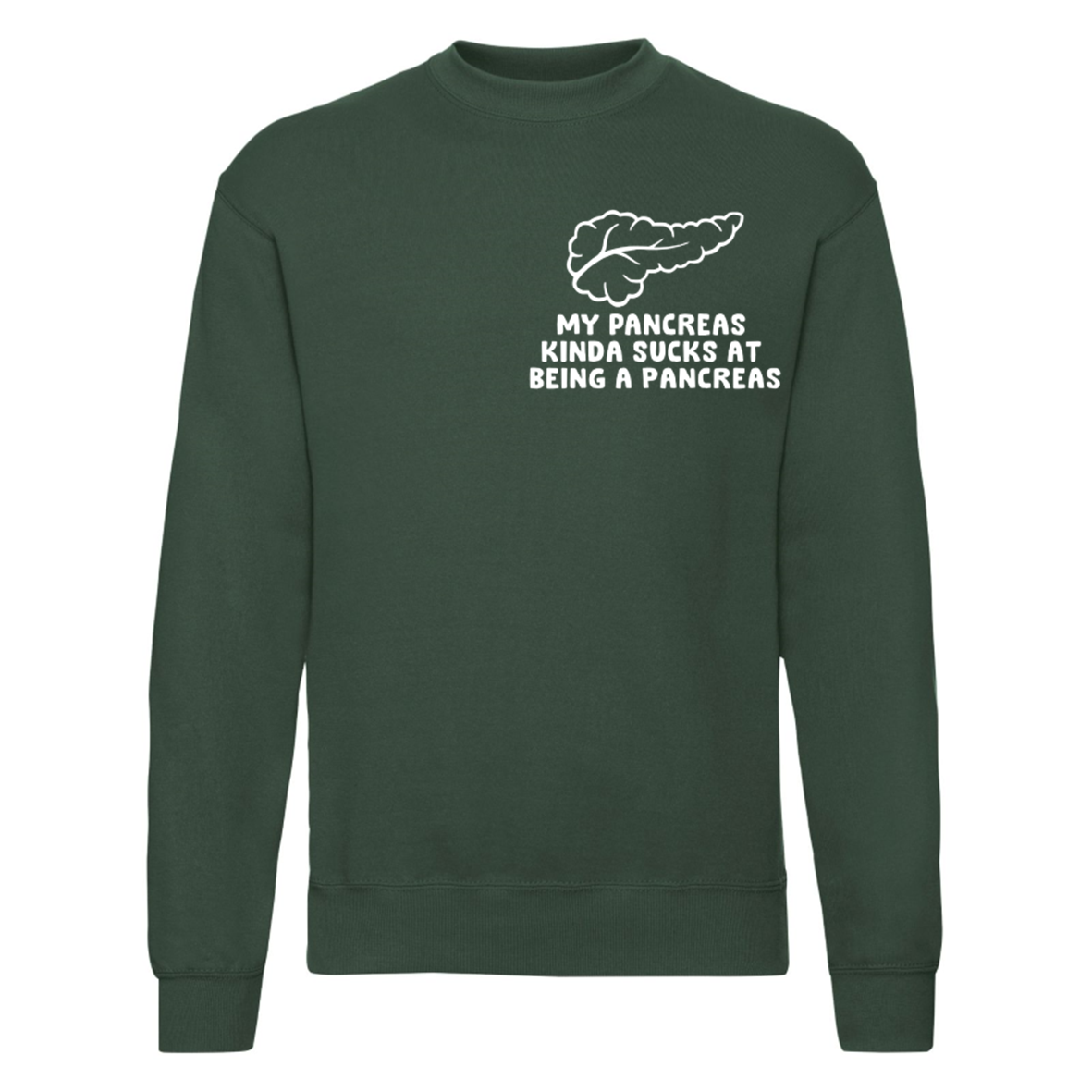 My Pancreas Kinda Sucks At Being A Pancreas Sweatshirt