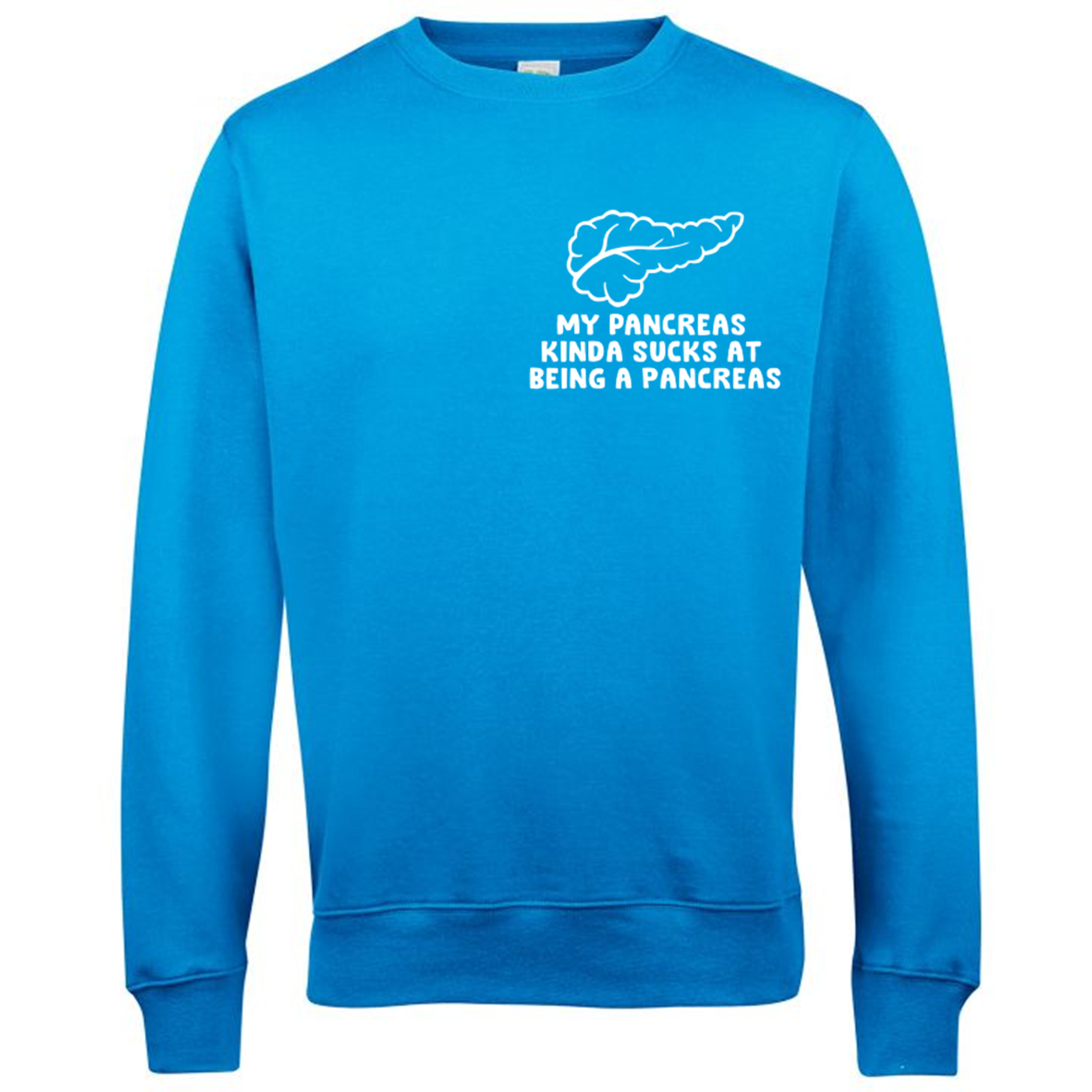 My Pancreas Kinda Sucks At Being A Pancreas Sweatshirt