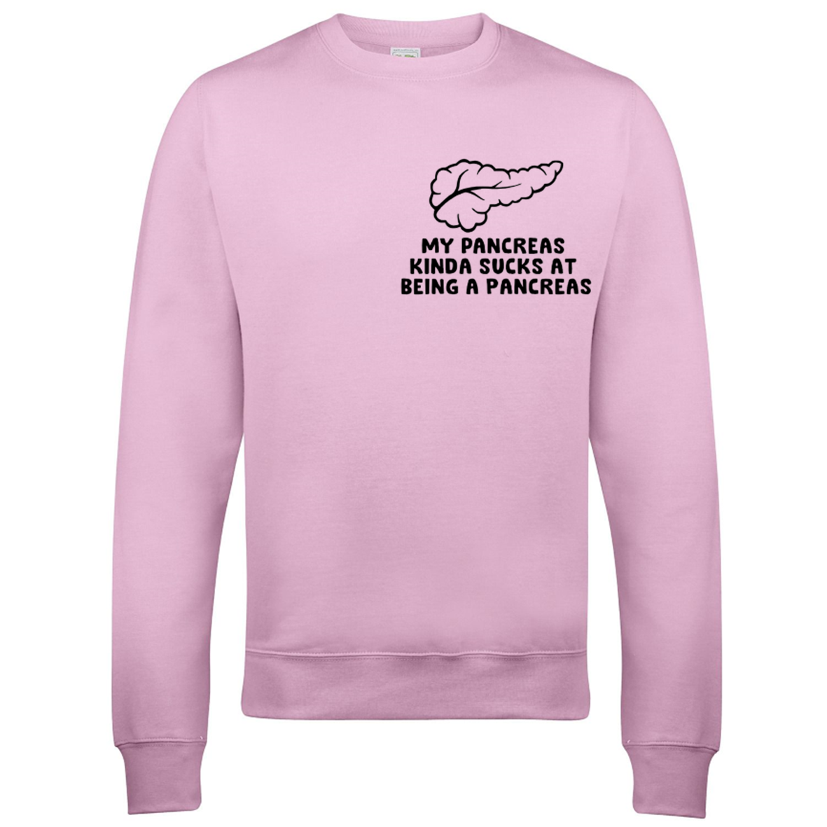 My Pancreas Kinda Sucks At Being A Pancreas Sweatshirt