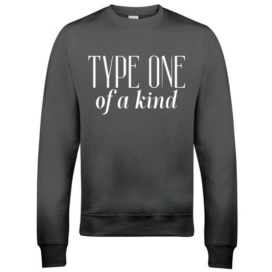 Type One Of A Kind Sweatshirt