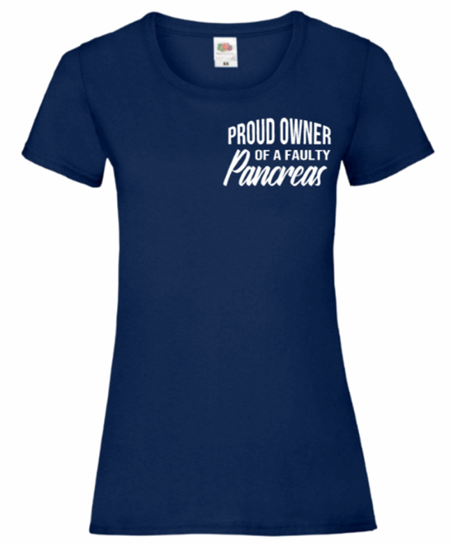Proud Owner Of A Faulty Pancreas Women's T Shirt