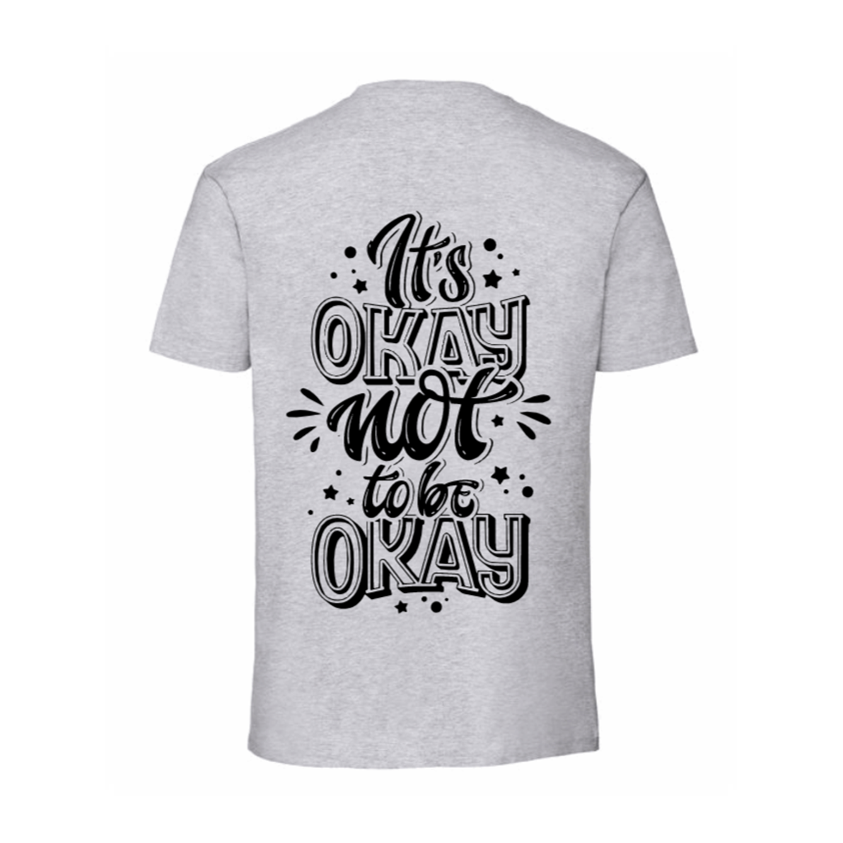 It's Okay Not To Be Okay T Shirt
