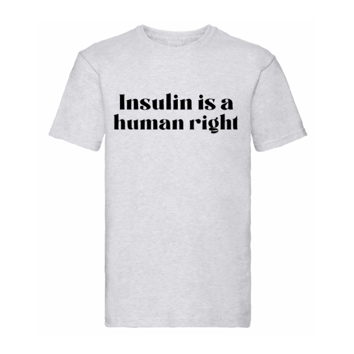 Insulin Is A Human Right T Shirt