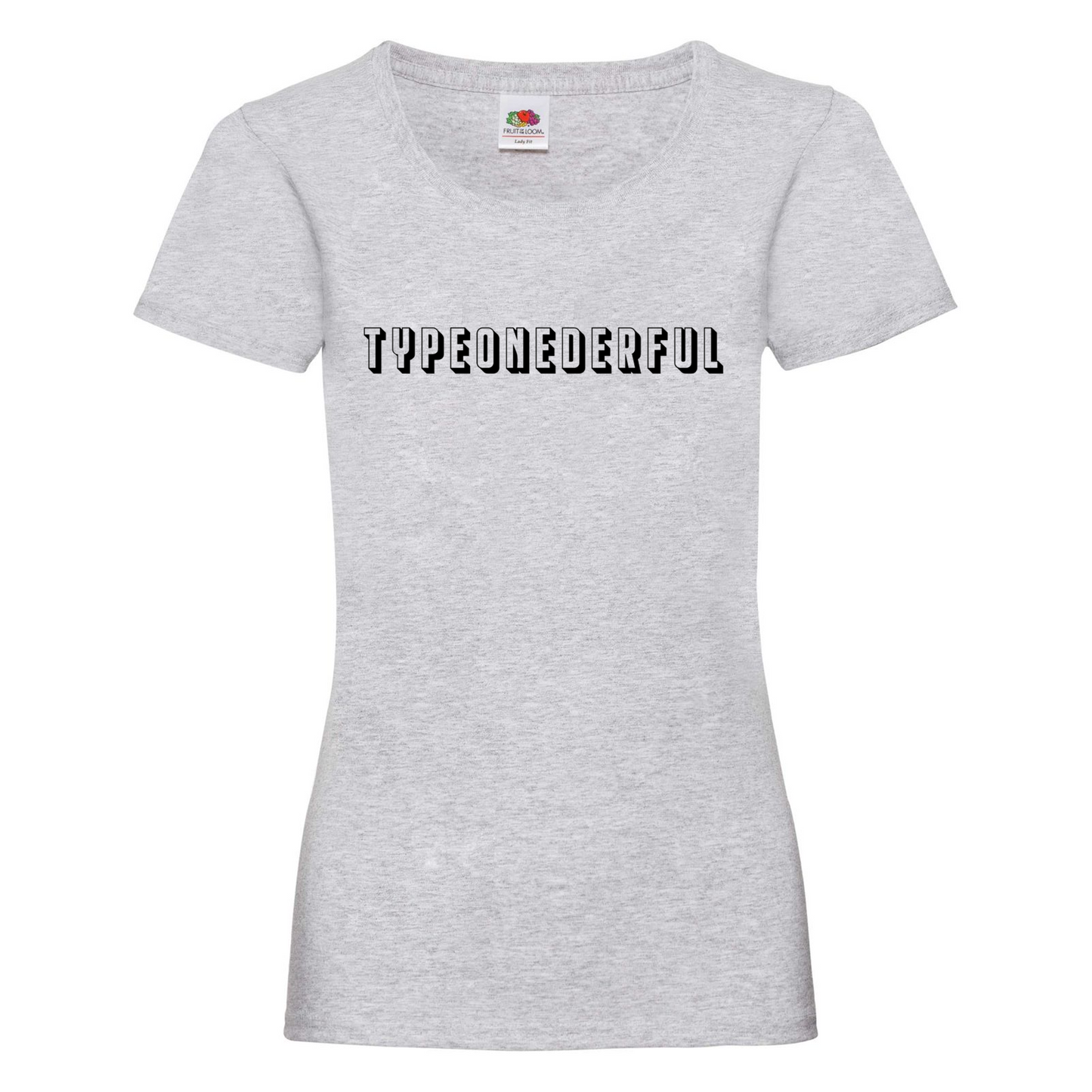 Typeonederful Women's T Shirt