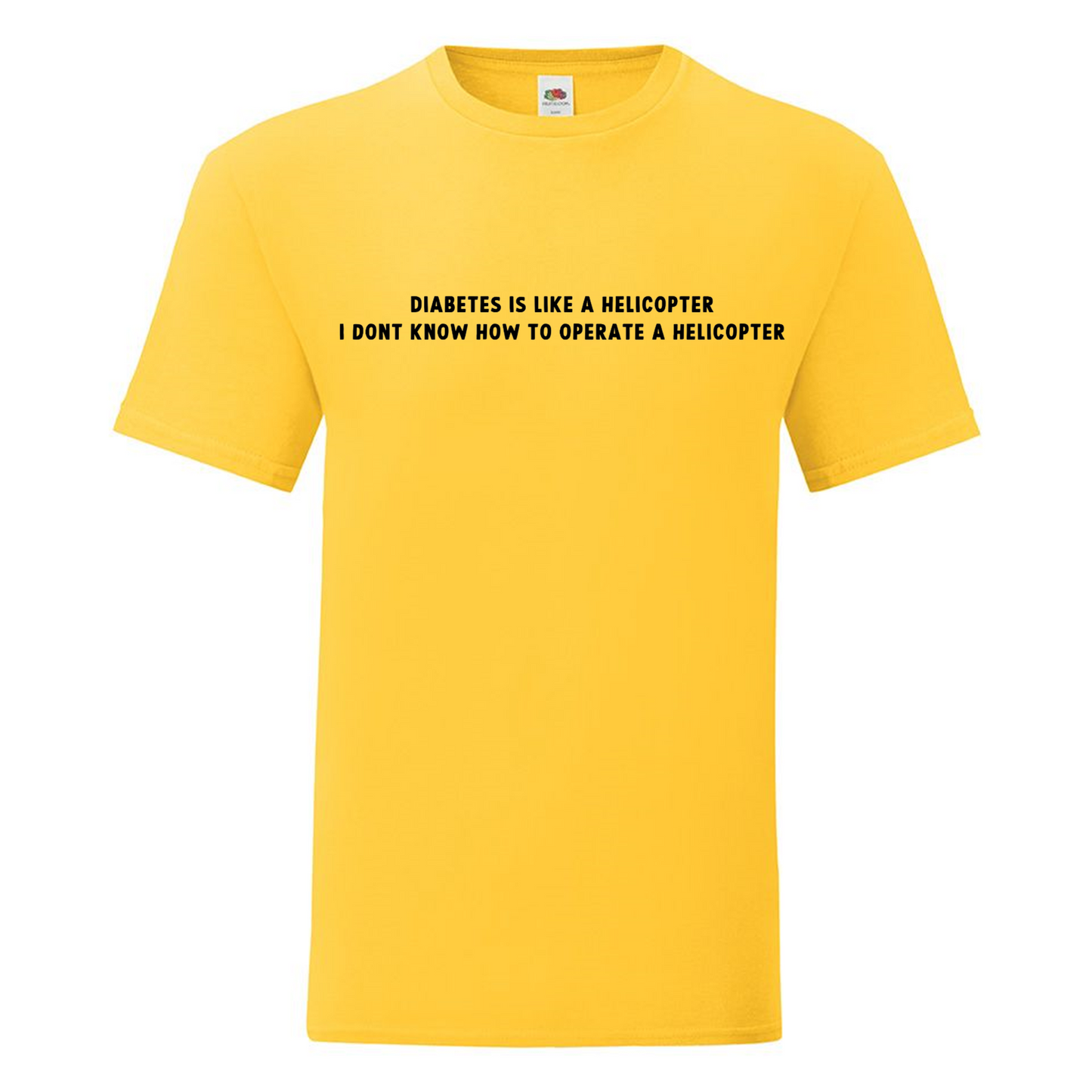 Diabetes Is Like A Helicopter, I Dont Know How To Operate A Helicopter Kids T Shirt