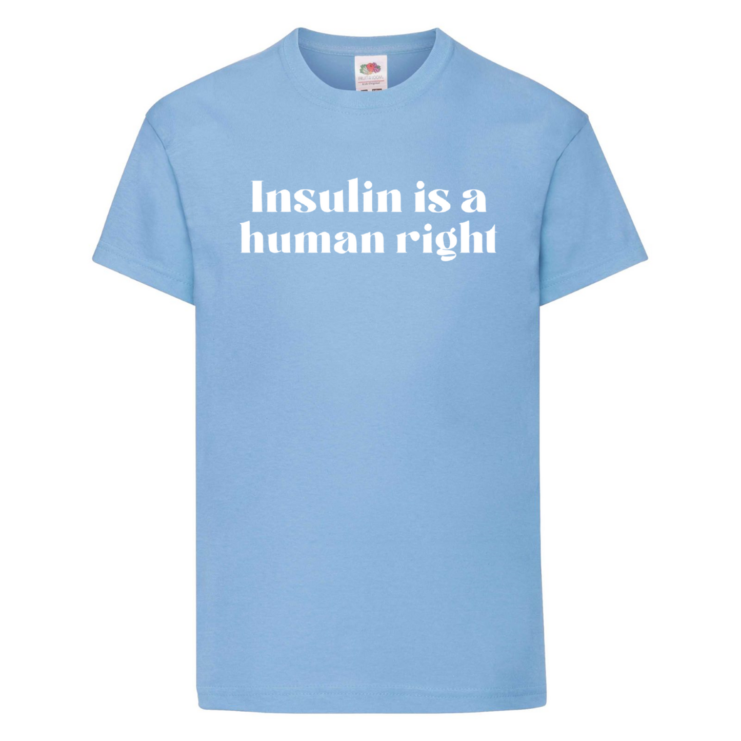 Insulin Is A Human Right Kids T Shirt