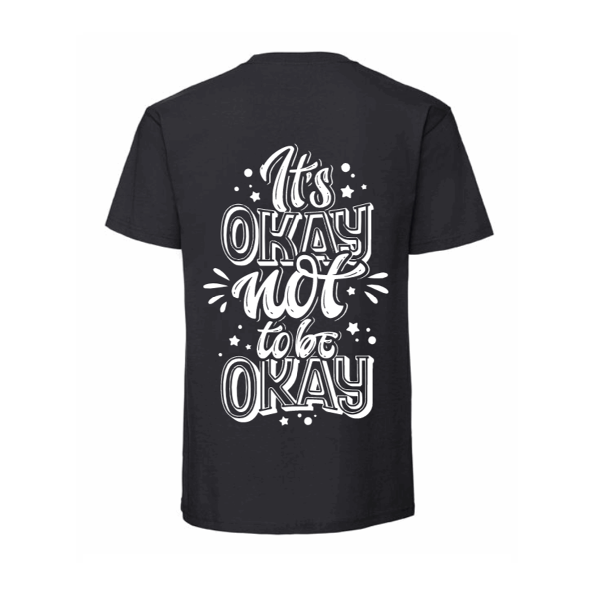 It's Okay Not To Be Okay T Shirt