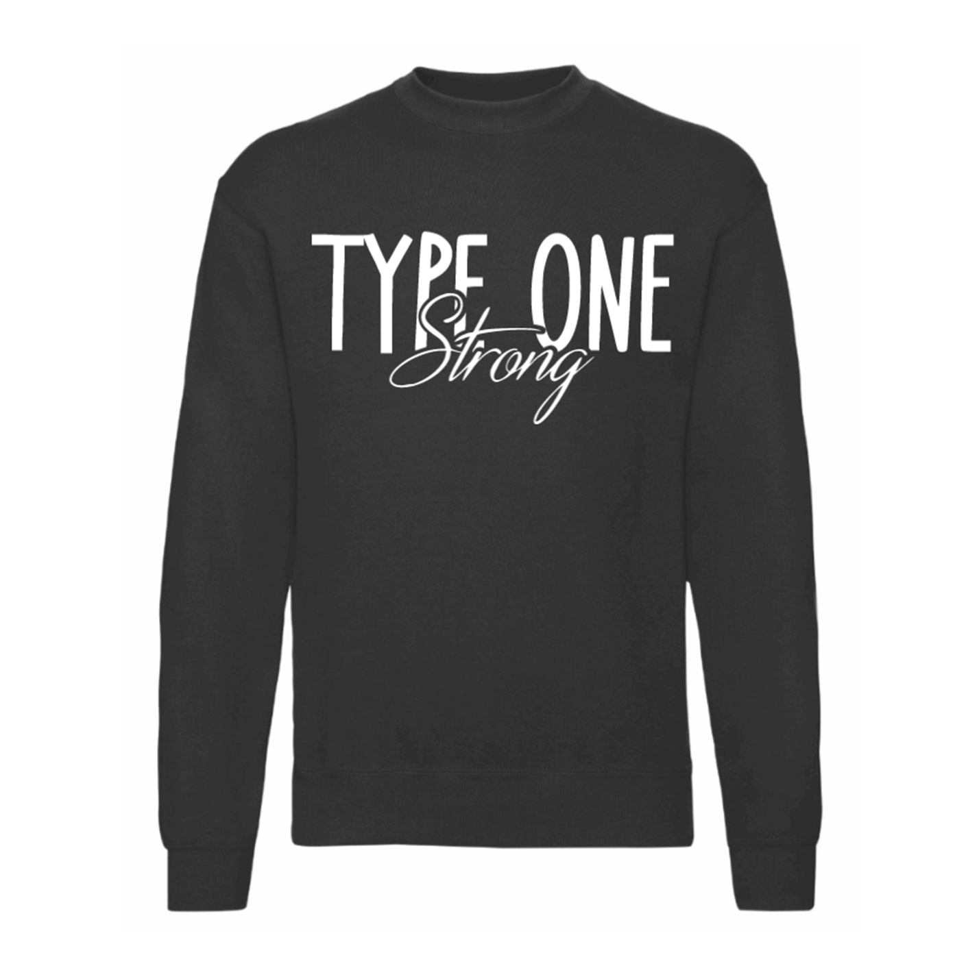 Type One Strong Sweatshirt